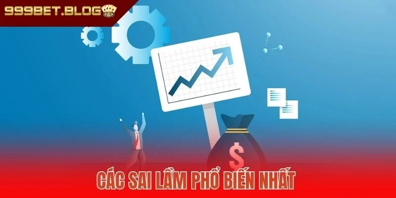 Các sai lầm phổ biến nhất 